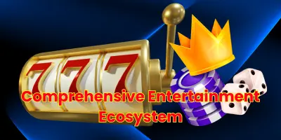 ব্যাপক বিনোদন ইকোসিস্টেম: Comprehensive Entertainment Ecosystem